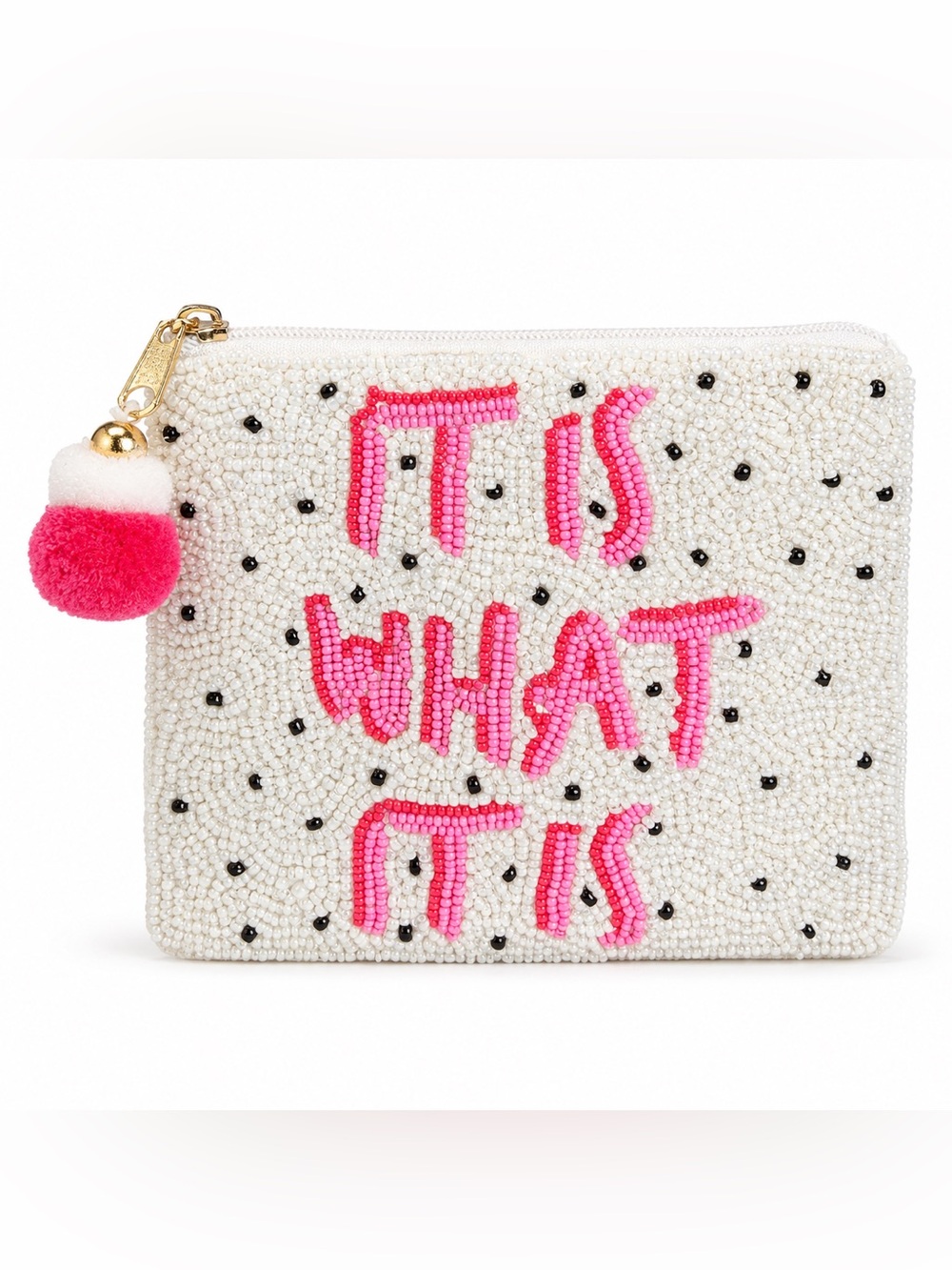 Beaded 'IT'S WHAT IT IS' White and Pink and Zipper Pouch with Pompom Zipper Pull